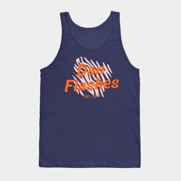 Dan Flashes, EST 2019 Tank Top by TexasToons